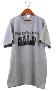 画像1: 1980's "What Do You Mean BALD" Print T-Shirts　Heather Grey　size M (表記 L 42-44) (1)