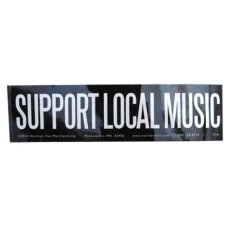 画像1: "SUPPORT LOCAL MUSIC" Bumper Stickers    (1)